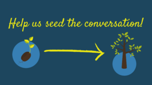 Seeding the Conversation